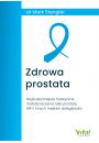 eBook Zdrowa prostata. Najskuteczniejsze holistyczne metody leczenia raka prostaty, BPH i innych mskich dolegliwoci pdf mobi epub