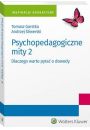 eBook Psychopedagogiczne mity 2. Dlaczego warto pyta o dowody pdf
