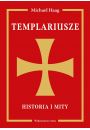 Templariusze. Historia i mity