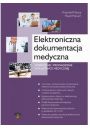 eBook Elektroniczna dokumentacja medyczna. Wdroenie i prowadzenie w placwce medycznej. pdf