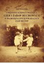 eBook Unikatowe schematy przebiegu gier i zabaw ruchowych w polskojęzycznych publikacjach z lat 1821-1939. pdf