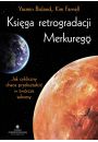 eBook Ksiga retrogradacji Merkurego. Jak cykliczny chaos przeksztaci w twrcze sukcesy pdf mobi epub