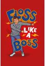 Floss Like A Boss - plakat 61x91,5 cm