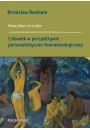 eBook Homo faber et artifex. Ksiga druga: Czowiek w perspektywie personalistyczno-fenomenologicznej pdf