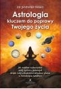 eBook Astrologia kluczem do poprawy Twojego ycia. Jak mdrze wykorzysta swj yciowy potencja dziki indywidualnemu ukadowi planet w horoskopie pdf mobi epub