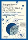 Wyjtkowa planeta. Dlaczego nasze pooenie w Kosmosie umoliwia odkrycia naukowe