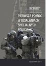 eBook Pierwsza pomoc w dziaaniach specjalnych Policji pdf
