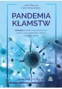 Pandemia kamstw. Szokujca prawda o skorumpowanym wiecie nauki i epidemiach, ktrych moglimy unikn