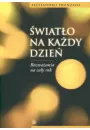 wiato na kady dzie. Rozwaania na cay rok