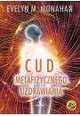 Cud metafizycznego uzdrawiania