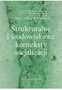 eBook Strukturalne i rodowiskowe konteksty socjalizacji pdf