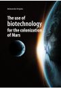 eBook The use of biotechnology for the colonization of Mars pdf