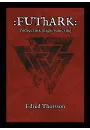 Futhark. Podręcznik magii runicznej
