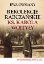 Rekolekcje rabczaskie ks. Karola Wojtyy