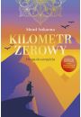 Kilometr zerowy. Droga do szczcia