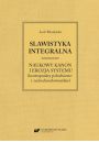 eBook Slawistyka integralna – naukowy kanon i erozja systemu (kontrapunkty poudniowo- i zachodniosowiaskie) pdf