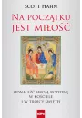 eBook Na pocztku jest mio. Odnale swoj rodzin w Kociele i Trjcy witej mobi epub