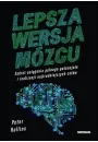 eBook Lepsza wersja mzgu. Sekret osigania penego potencjau i realizacji najtrudniejszych celw pdf mobi epub