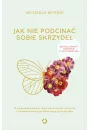 Jak nie podcina sobie skrzyde. O przeamywaniu wewntrznych oporw i niemarnowaniu wasnego potencjau