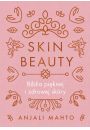 Skin Beauty. Biblia piknej i zdrowej skry