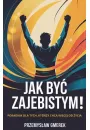 eBook Jak by zajebistym! Poradnik dla tych, ktrzy chc wicej od ycia pdf mobi epub