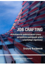 eBook Job crafting. Ksztatowanie podmiotowoci pracy - perspektywa pedagogiki pracy i psychologii organizacji pdf
