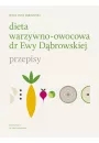 Dieta warzywno-owocowa dr Ewy Dbrowskiej. Przepisy