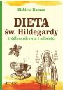 Dieta w. Hildegardy rdem zdrowia i modoci