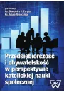 eBook Przedsibiorczo i obywatelsko w perspektywie katolickiej nauki spoecznej pdf