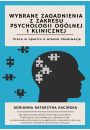 eBook Wybrane zagadnienia z zakresu psychologii oglnej i klinicznej. Praca w oparciu o wasne obserwacje pdf mobi epub