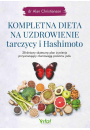eBook Kompletna dieta na uzdrowienie tarczycy i Hashimoto. 28-dniowy skuteczny plan ywienia przywracajcy rwnowag poziomu jodu pdf mobi epub