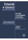 eBook Czowiek w sytuacji nie tylko z perspektywy psychologa pdf mobi epub