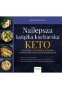 Najlepsza ksika kucharska KETO zawierajca 1500 prostych przepisw na rnorodne dania kuchni ketogenicznej