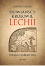 Sowiascy krlowie Lechii. Polska staroytna