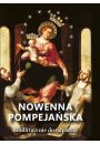 Nowenna pompejaska. Modlitwa nie do odparcia