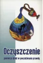 Oczyszczenie. Pierwsze kroki w poszukiwaniu prawdy