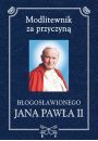 eBook Modlitewnik za przyczyn bogosawionego Jana Pawa II mobi epub
