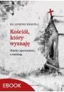 eBook Koci, ktry wyznaj mobi epub