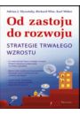 Od zastoju do rozwoju Strategie trwaego wzrostu Adrian J Slywotzky Richard Wise Karl Weber