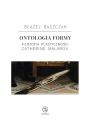 Ontologia formy. Filozofia plastycznoci Catherine Malabou