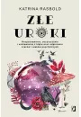 eBook Ze uroki. Rozpoznawanie, oczyszczanie i uzdrawianie z kltw oraz odpieranie czarw i atakw psychicznych mobi epub