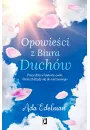 eBook Opowieci z Biura Duchw. Prawdziwe historie osb, ktre zbliyy si do nieznanego mobi epub