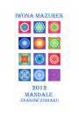 Mandale Znakw Zodiaku. Kalendarz na 2012 rok, duy A3