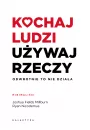 eBook Kochaj ludzi, używaj rzeczy mobi epub