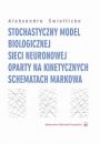 eBook Stochastyczny model biologicznej sieci neuronowej oparty na kinetycznych schematach Markowa pdf