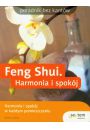 Feng Shui. Harmonia i spokj w kadym pomieszczeniu