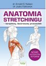 Anatomia stretchingu. Kompletny, ilustrowany przewodnik