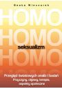 Homoseksualizm. Przegld wiatowych analiz i bada. Przyczyny, objawy, terapia, aspekty spoeczne