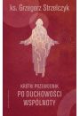 eBook Krtki przewodnik po duchowoci wsplnoty epub