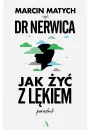 Jak y z lkiem. Poradnik doktora nerwicy